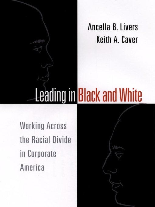 Title details for Leading in Black and White by Ancella Livers - Available